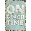 On Beach Time - Vintage Metal Signs(8*12Inch)  - Warning
