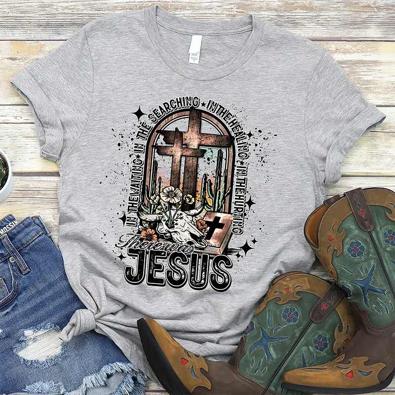 There Was Jesus Western Printed Women's T-shirt