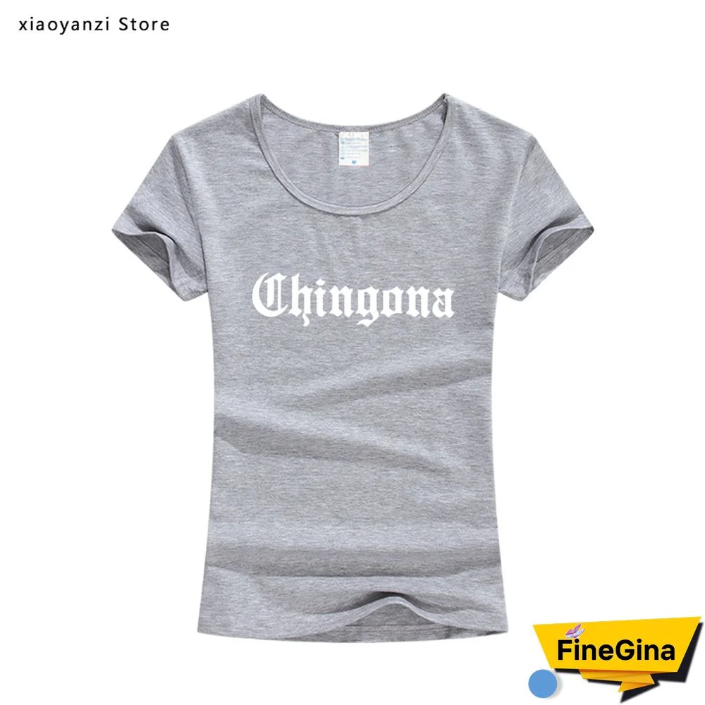 Chingona LettersMexicoLatina WomenTshirt Cotton Casual FunnyTShirt For Lady Girl Top Tee Hipster InsForStudentsNew-113