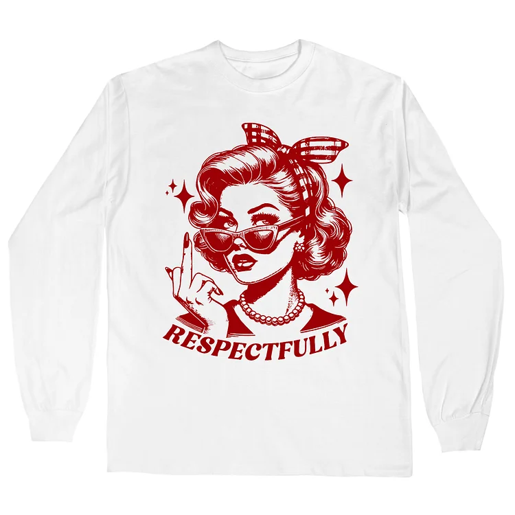 Teecade Teecade Respectfully Middle Finger Long Sleeves T-shirt