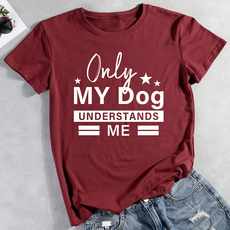 Only My Dog Understands Me Tee Shirts-013255