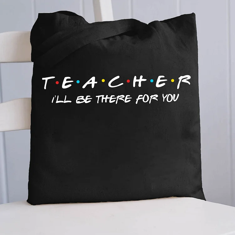 Pupiloves  Teacher I'll Be There For You Tote Bag