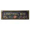 Love You Bye Vintage Floral Wall Plaque Street Sign for Home/Living Room/Bedroom
