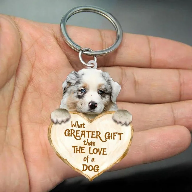 VigorDaily Australian Shepherd What Greater Gift Than The Love Of A Dog Acrylic Keychain GG084