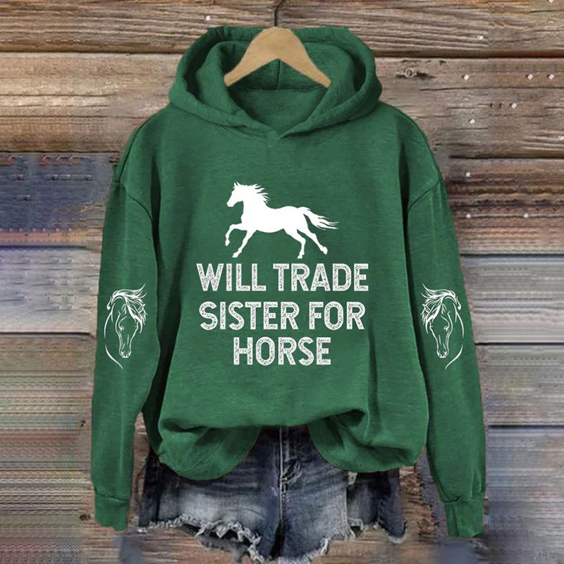 Will Trade Sister For Horse Print Hoodie wearshes
