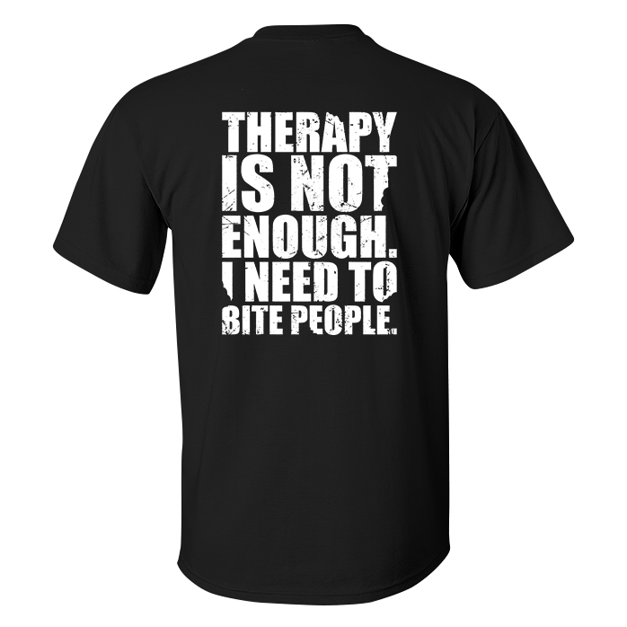 Therapy Is Not Enough T-shirt - Livereid