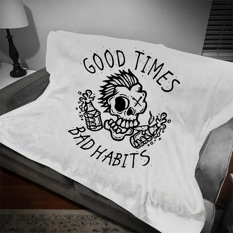 Skull Good Times Bad Habits Printed Blanket -  