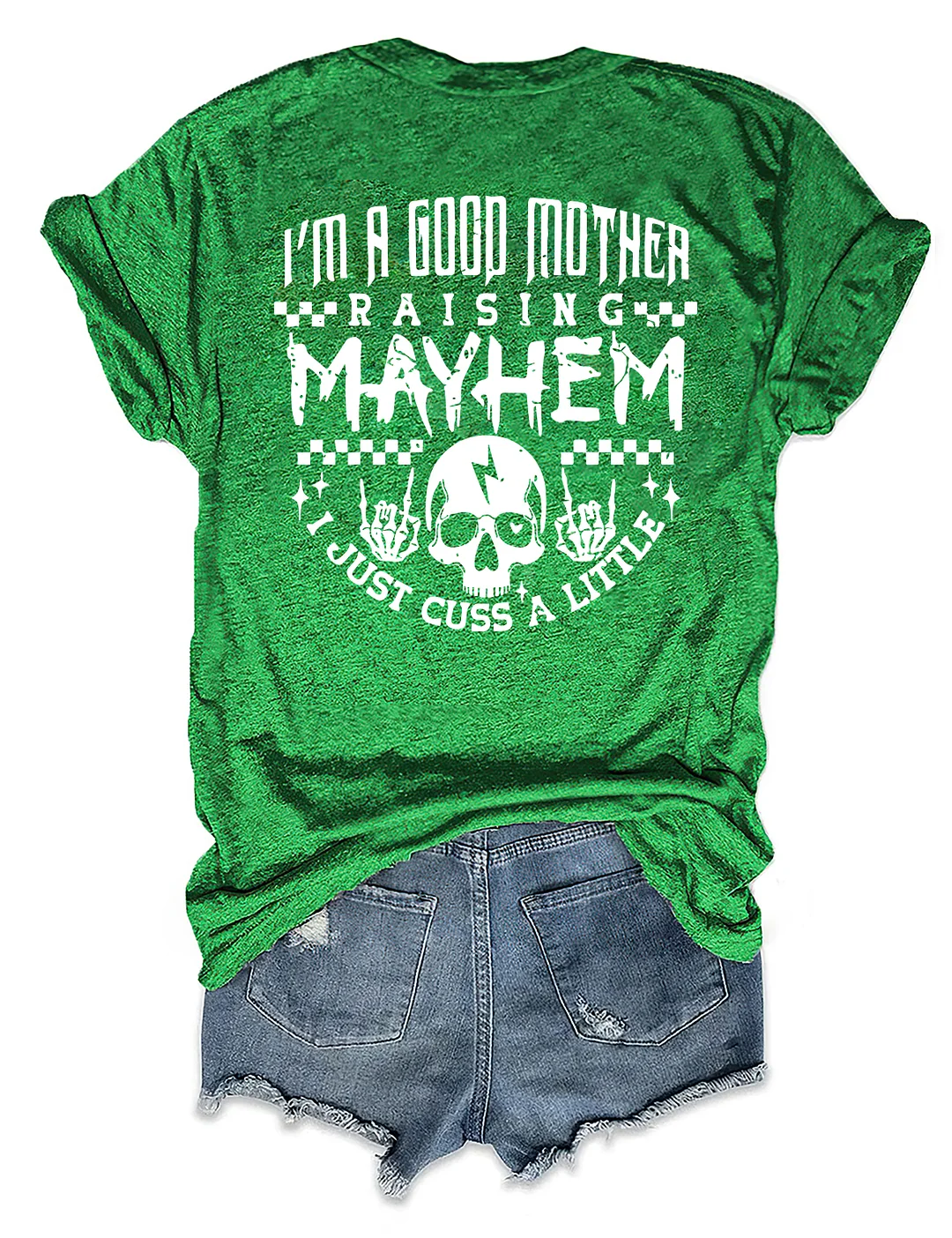 I’m a Good Mother Raising Mayhem T-Shirt