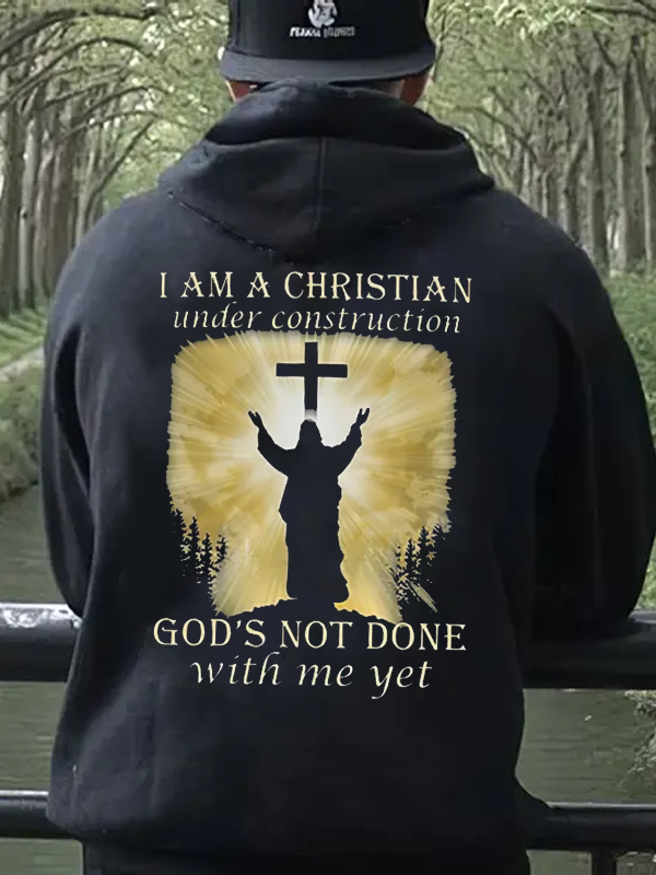 I Am A Christan Under Construction Hoodie