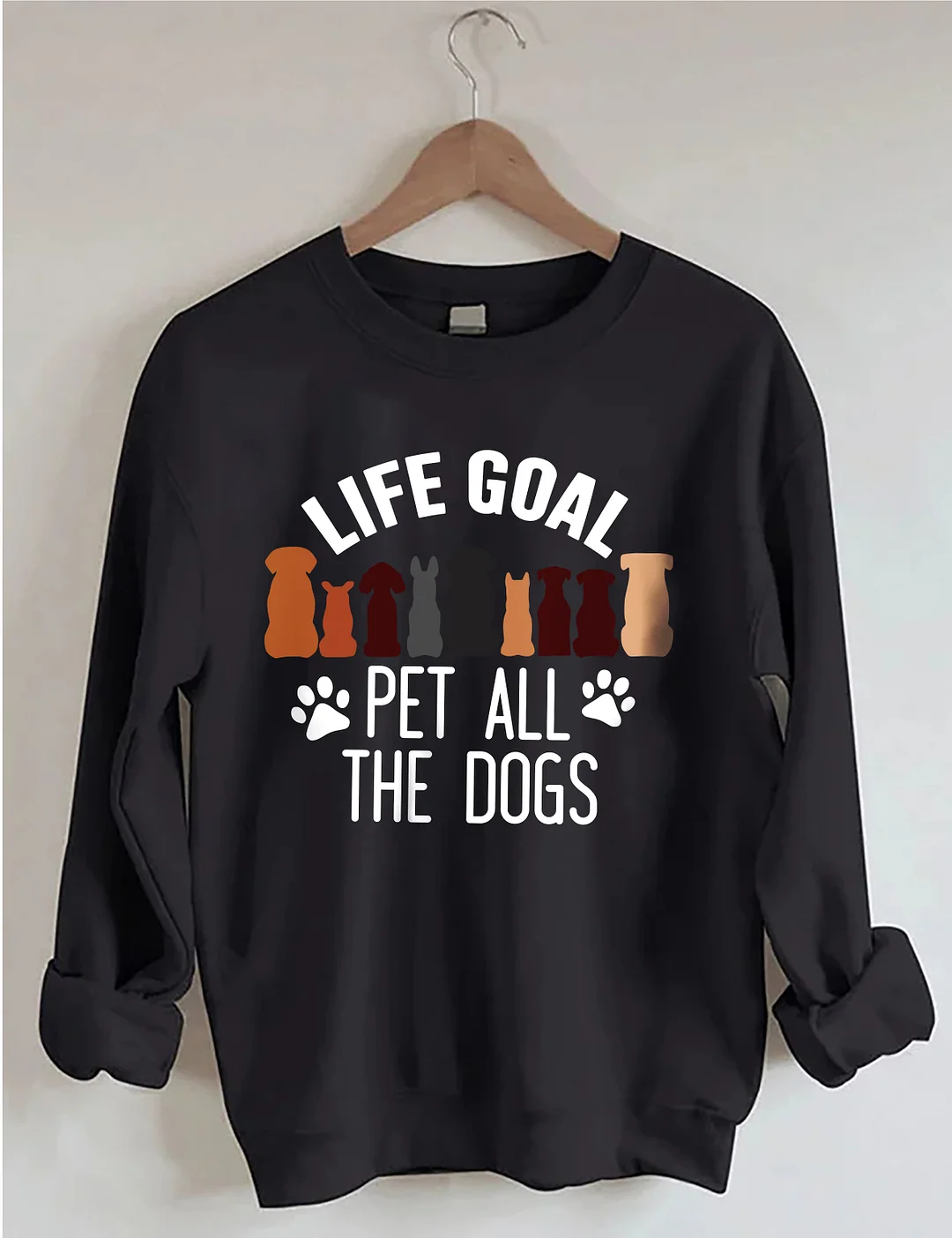 Life Goal Pet All The Dogs Sweatshirt