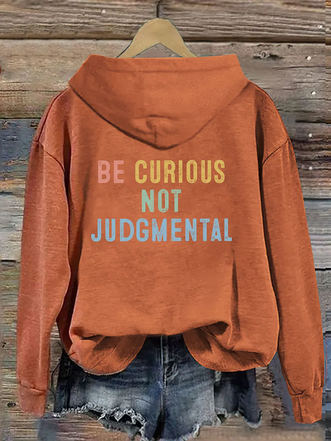 Believe Be Curious Not Judgmental Hoodie