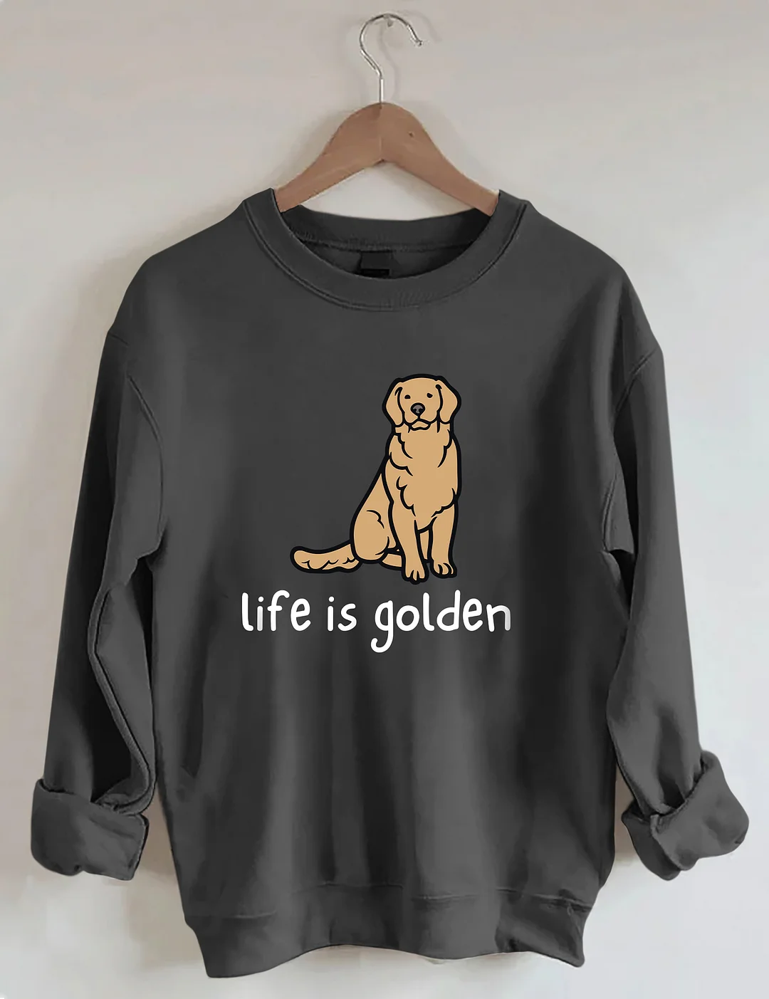 Life Is Golden Golden Retriever Sweatshirt