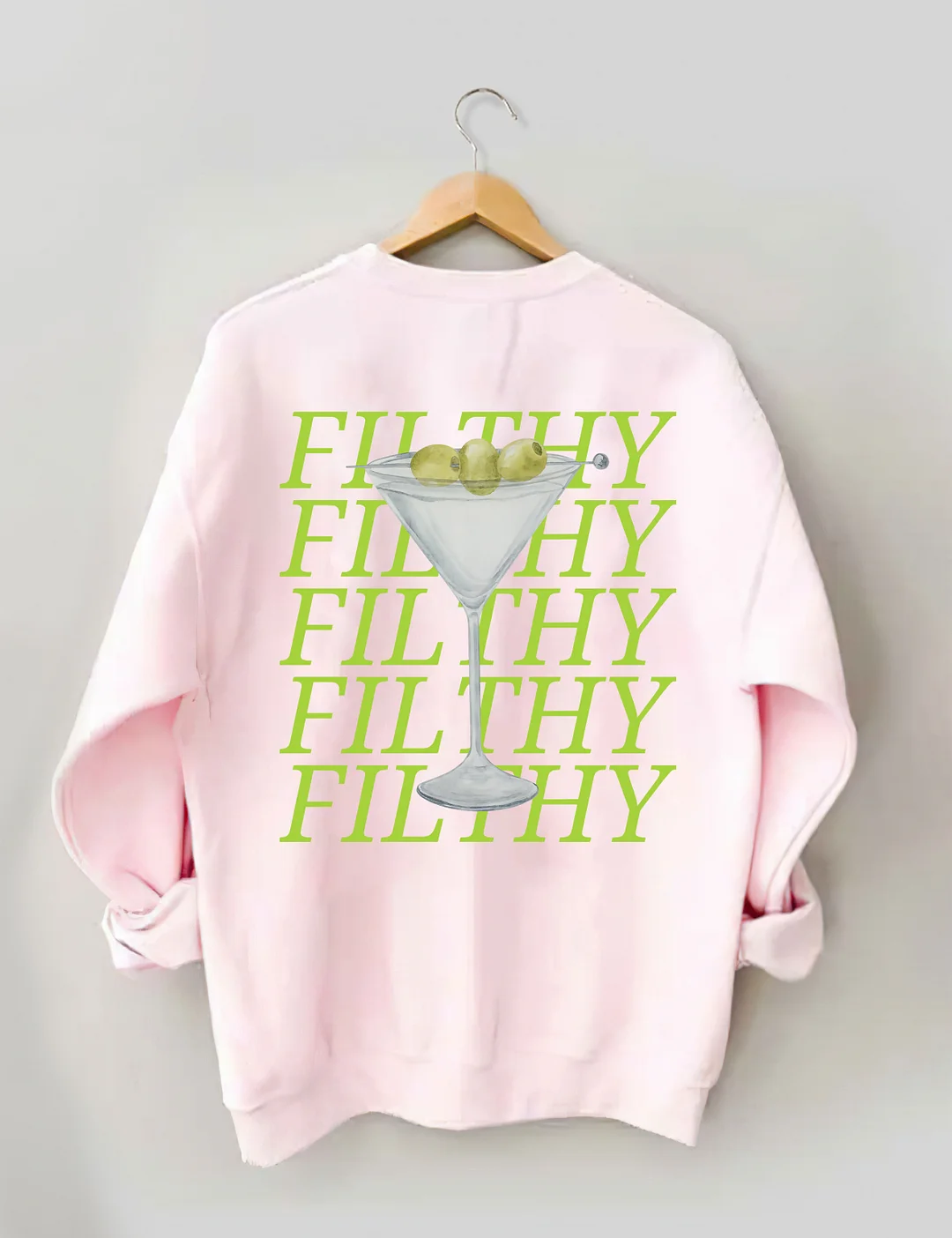 Filthy Martini Sweatshirt