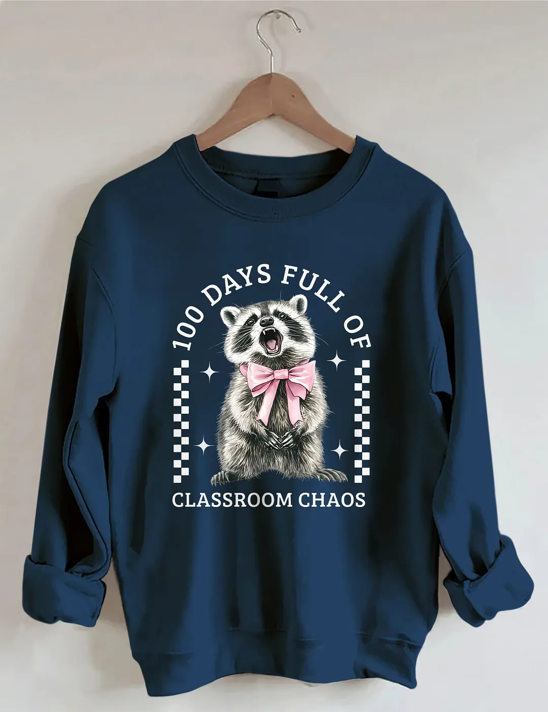100 Days Full Of Classroom Chaos Sweatshirt
