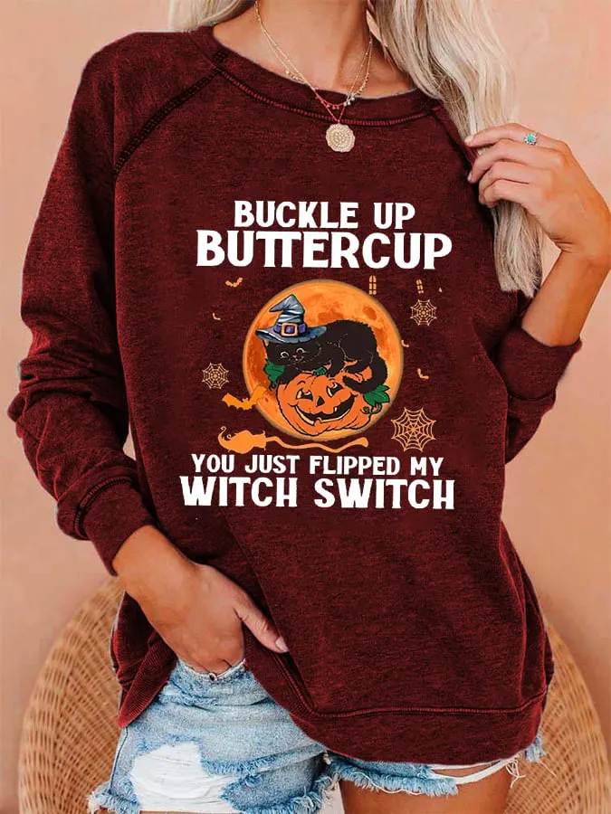 Women's Funny Halloween Buckle Up Buttercup You Just Flipped My Witch Sweatshirt