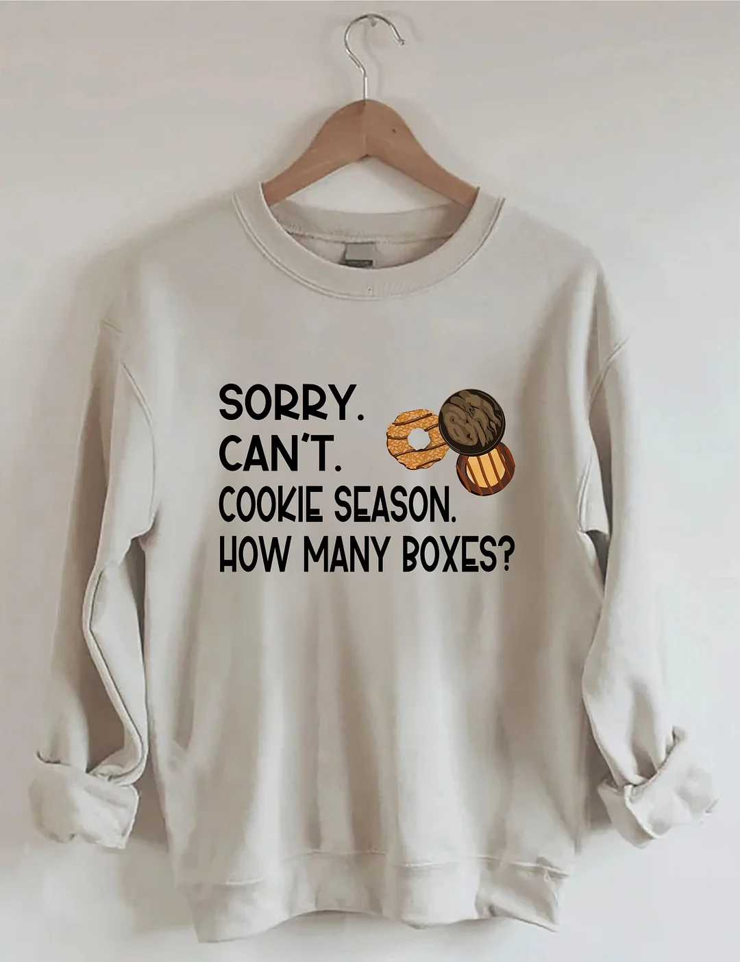 Sorry Can't Cookie Season How Many Boxes Sweatshirt