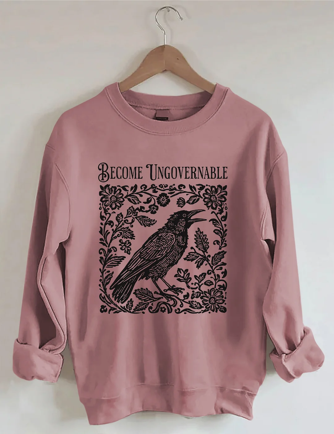 Become Ungovernable Sweatshirt