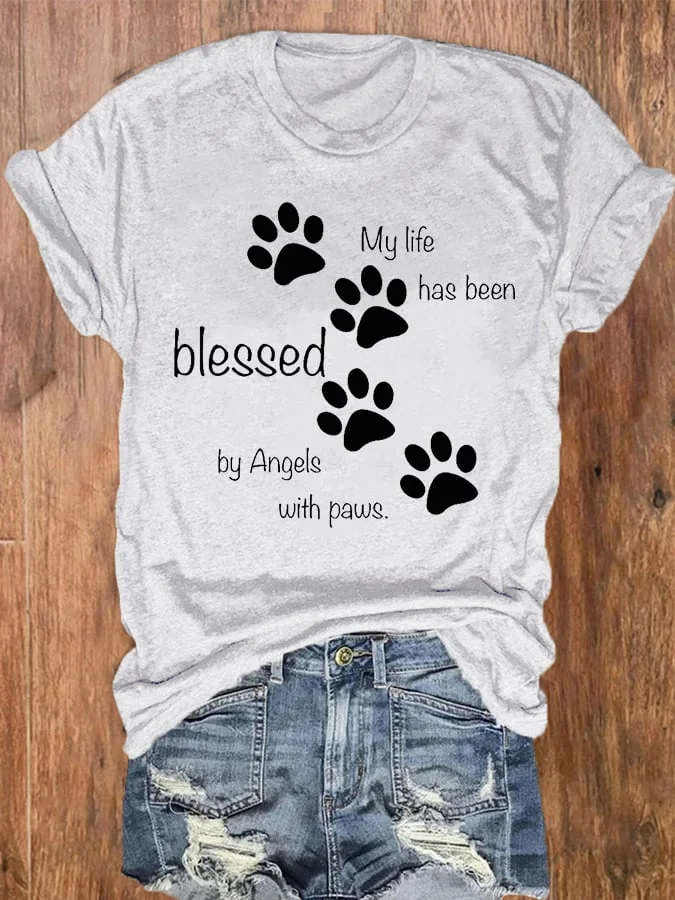 My Life Has Been Blessed By Angels With Paws Print Women's T-shirt