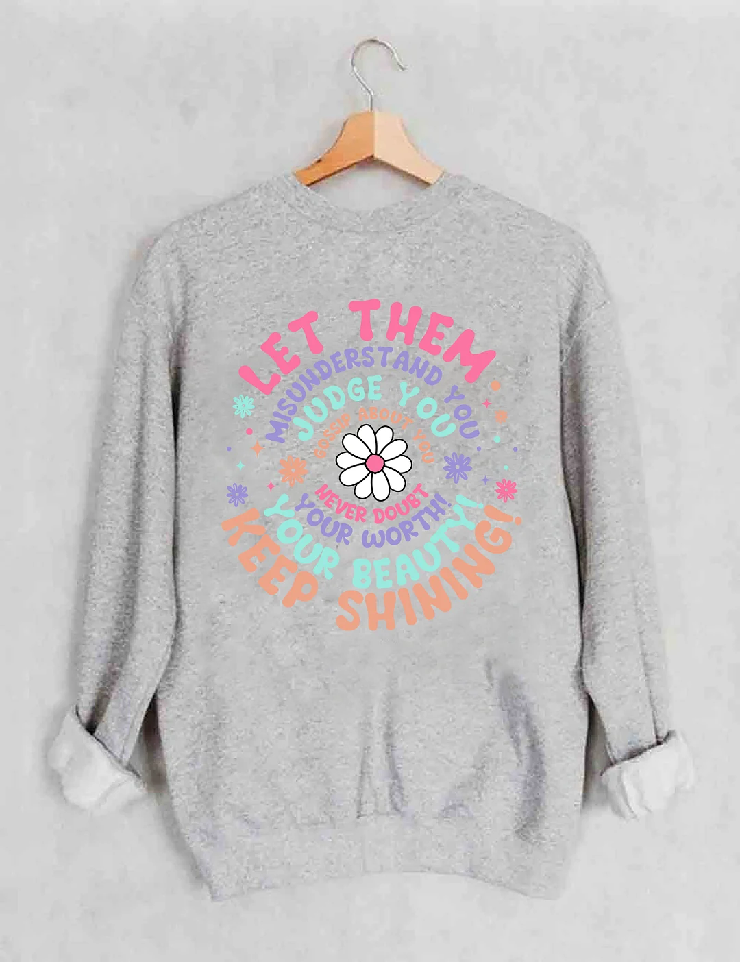 Let Them Sweatshirt
