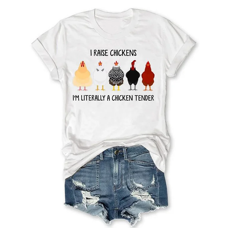 Comstylish I Raise Chickens I'm Literally A Chicken Tender T-shirt