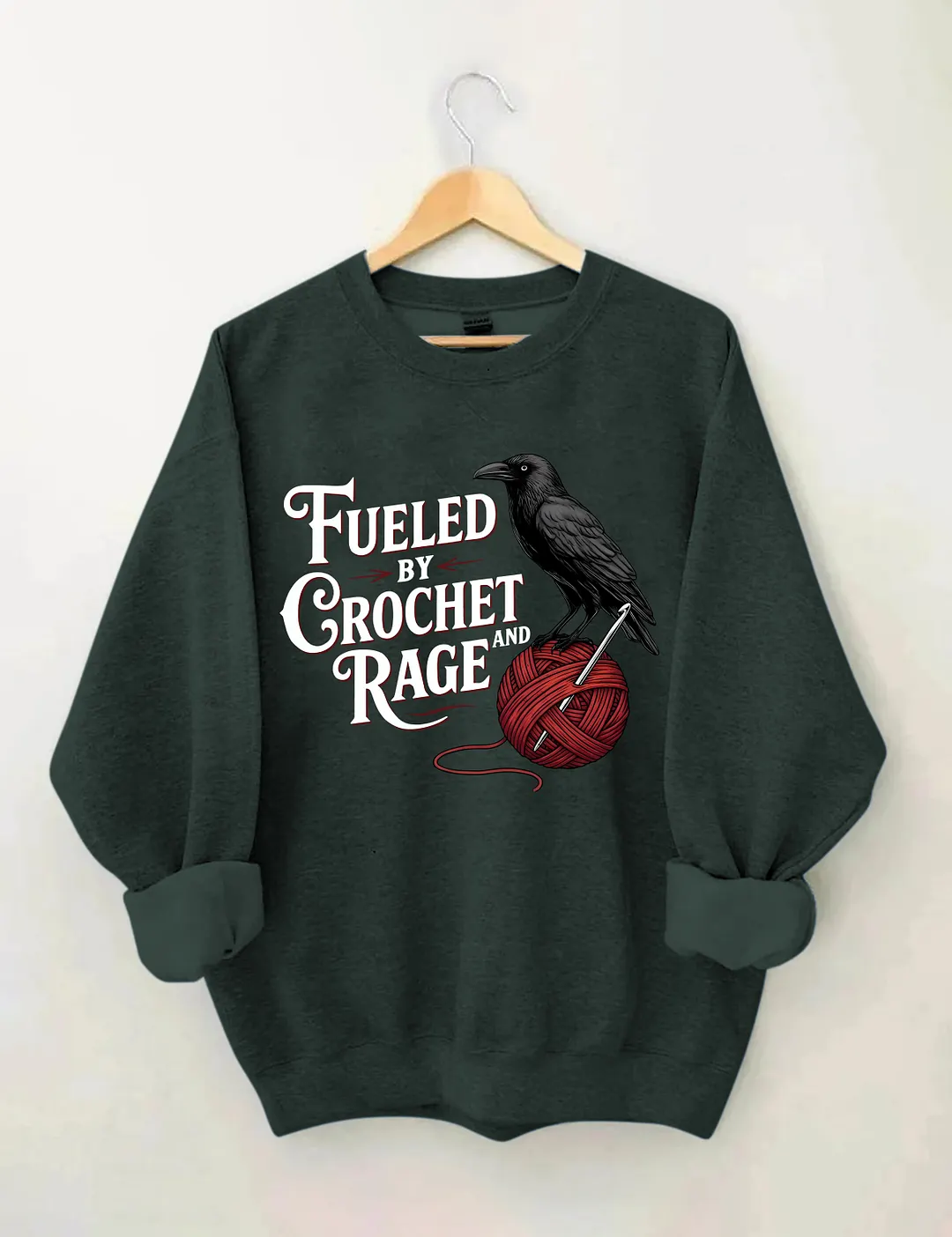 Fueled By Crochet And Rage Sweatshirt