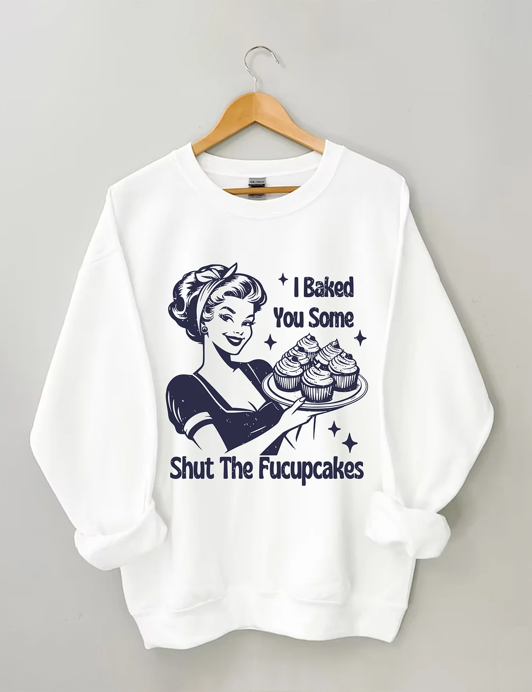 Shut The Fucupcakes Funny Sweatshirt