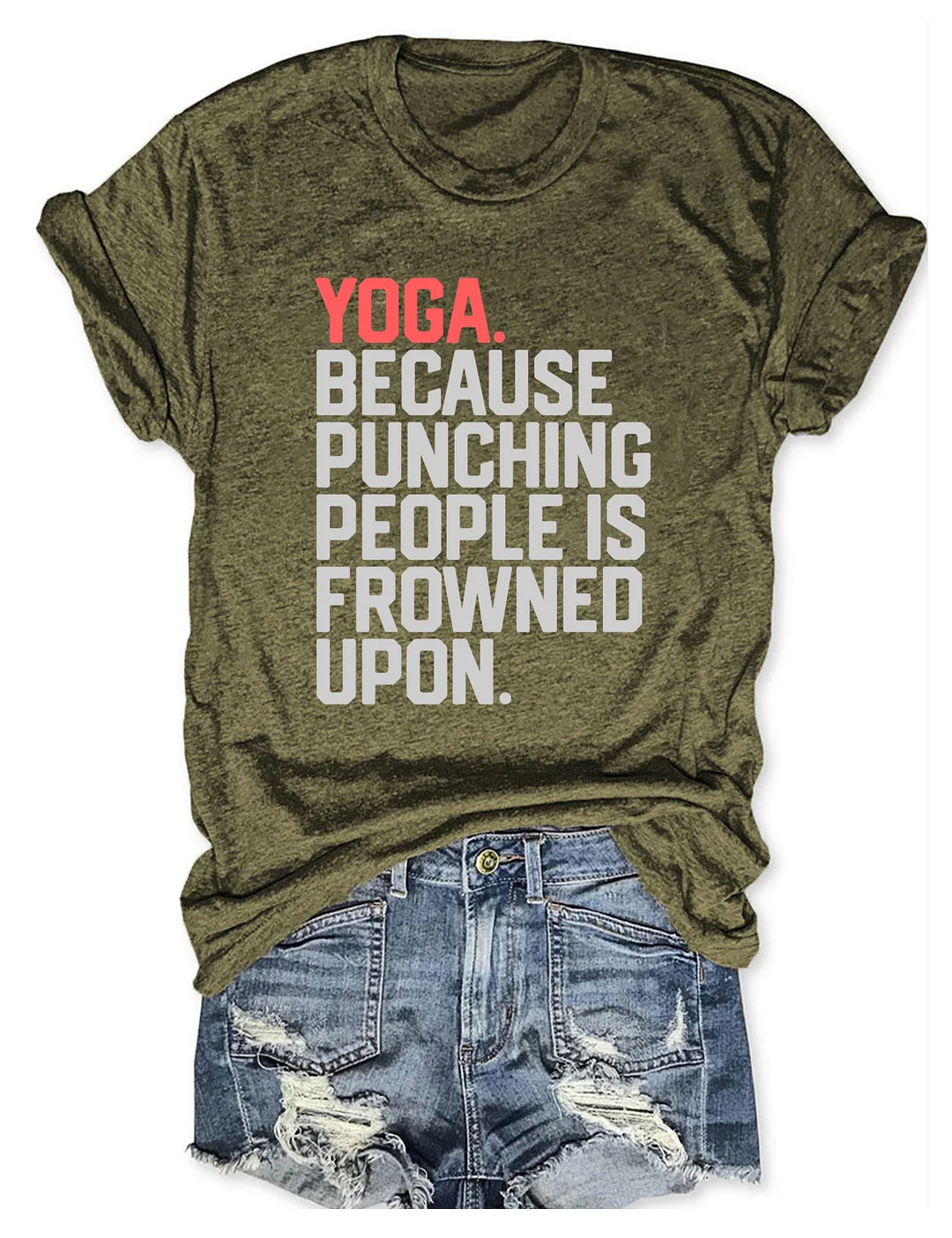 Yoga Because Punching People Is Frowned Upon T-Shirt