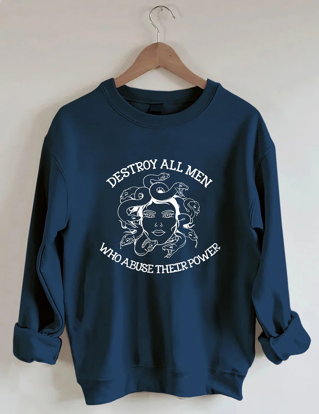 Destroy All Men Who Abuse Their Power Sweatshirt