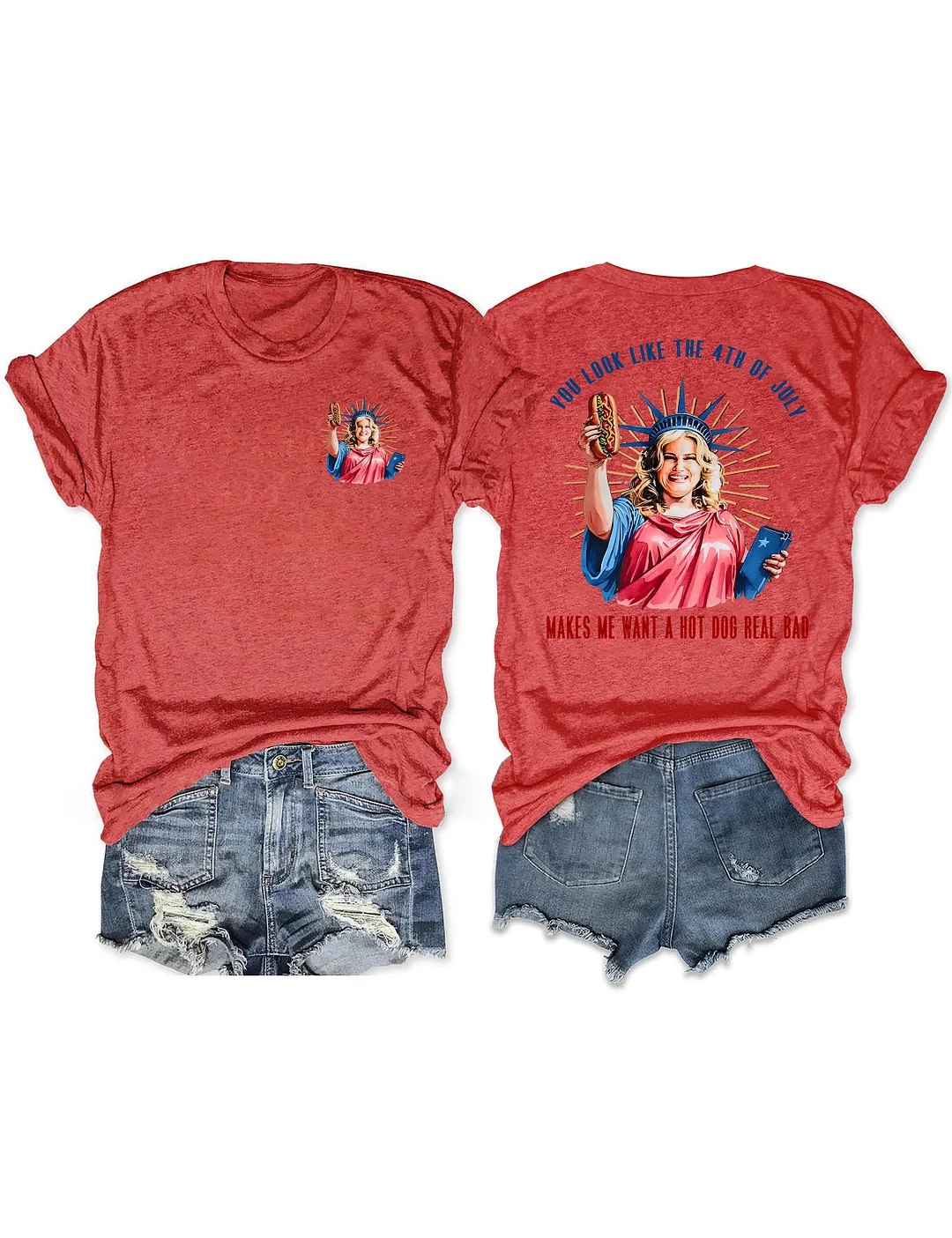 You Look Like The 4th Of July Makes Me Want A Hot Dog Real Bad T-shirt