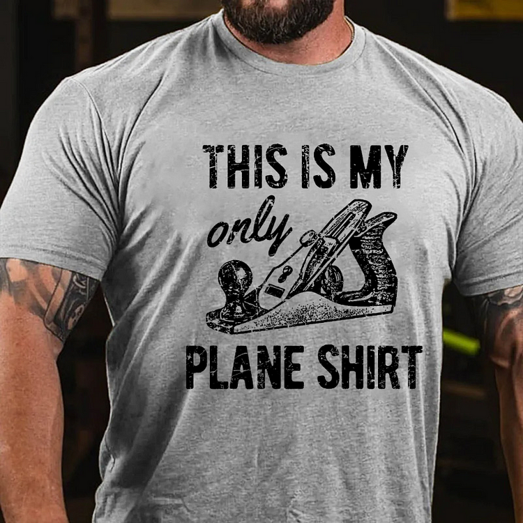 This Is My Only Plane Shirt Funny Mechanic T-shirt