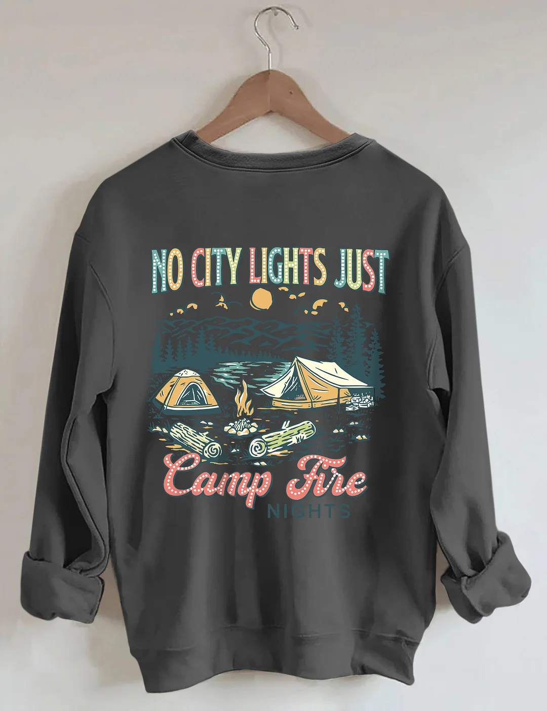 No City Lights Just Camp Fire Nights Sweatshirt