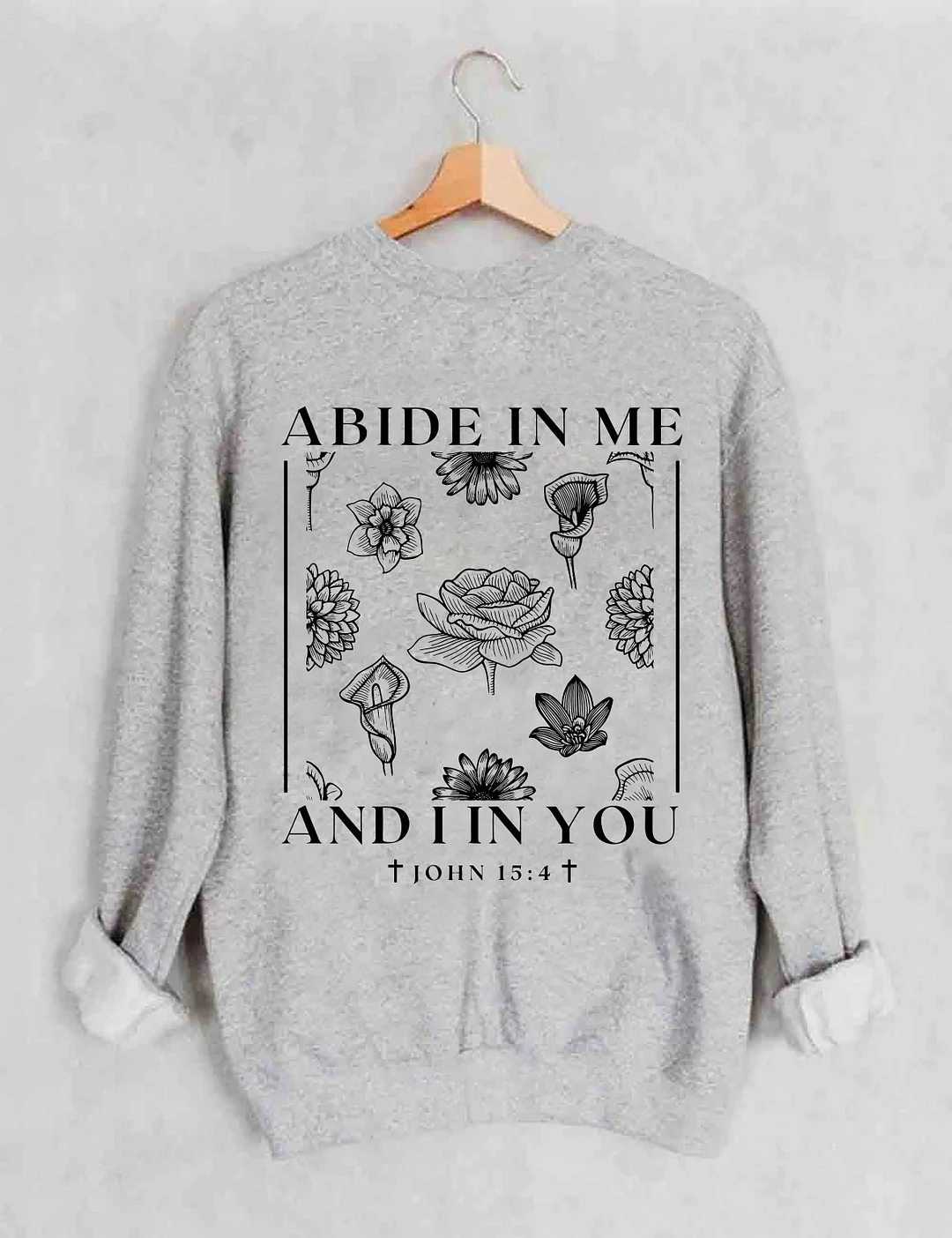 Abide In Me Sweatshirt