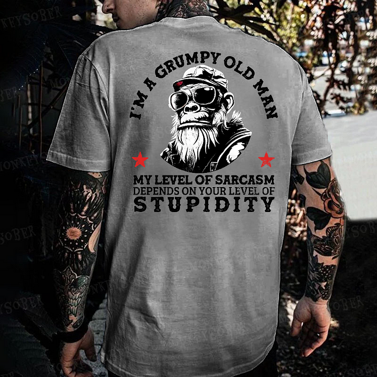 I'm A Grumpy Old Man My Level Of Sarcasm Depends On Your Level Of Stupidity Monkey T-shirt
