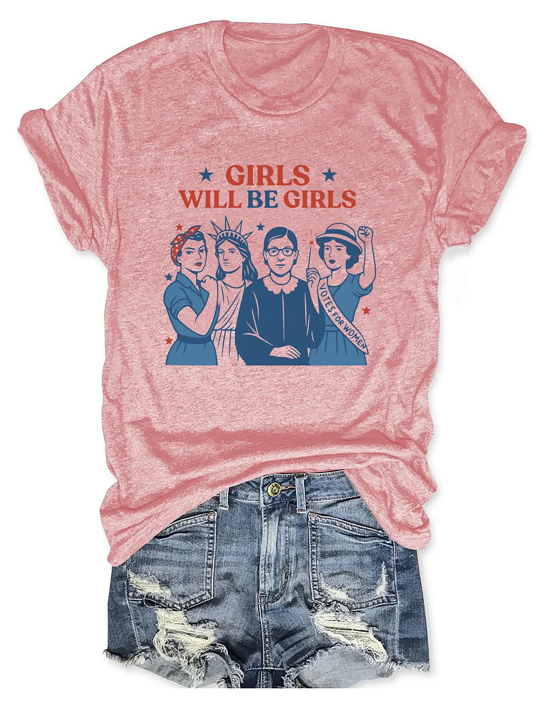 Girls Will be Girls T-shirt