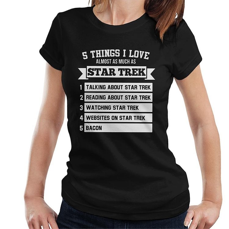 Five Things I Love As Much As Star Trek Women's T-Shirt