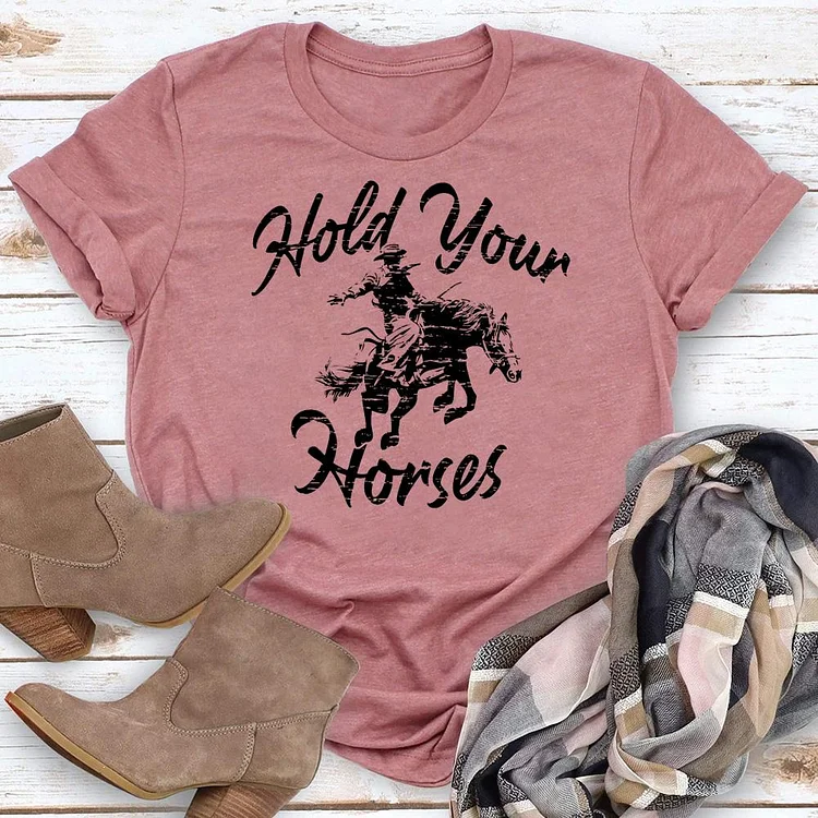 Hold your horses Village LifeT-shirt Tee -05770