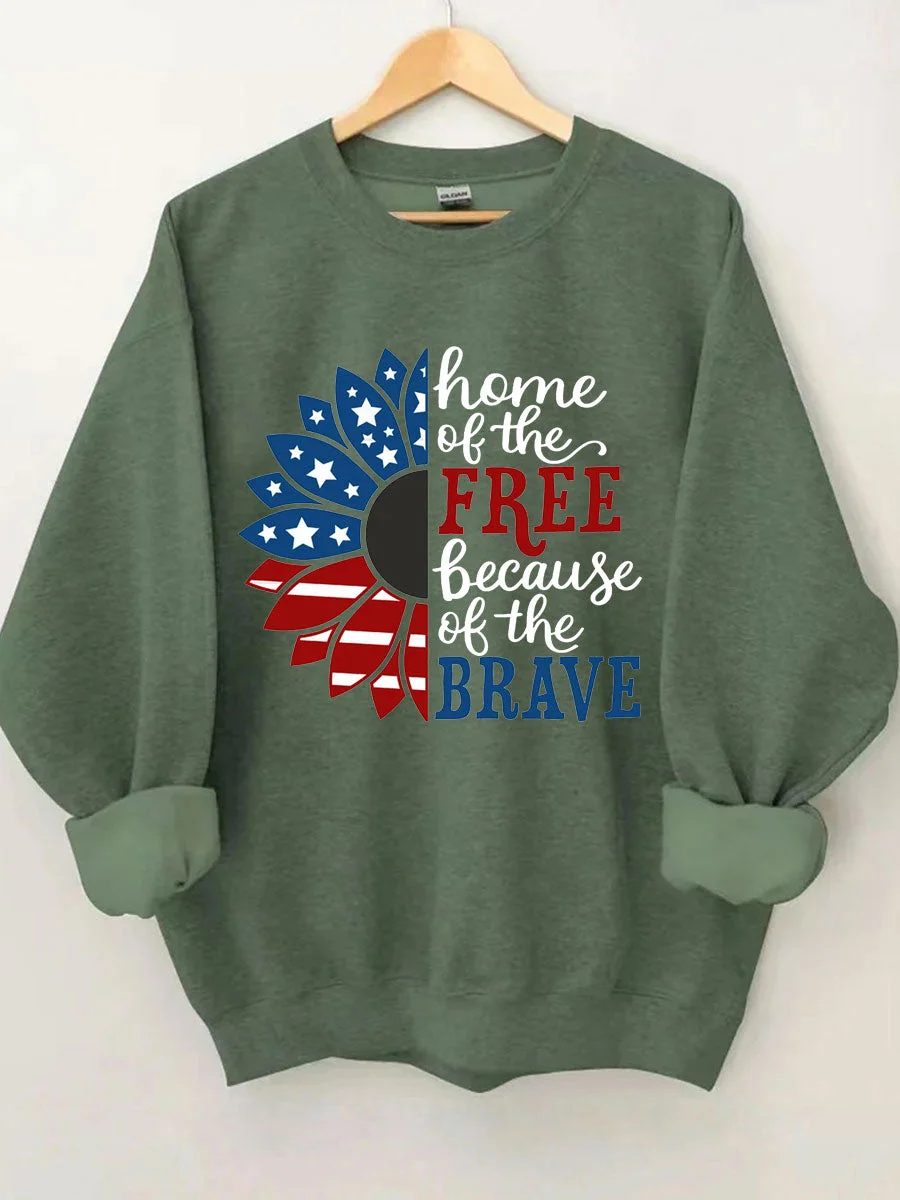 Home Of The Free Because Of The Brave Sweatshirt