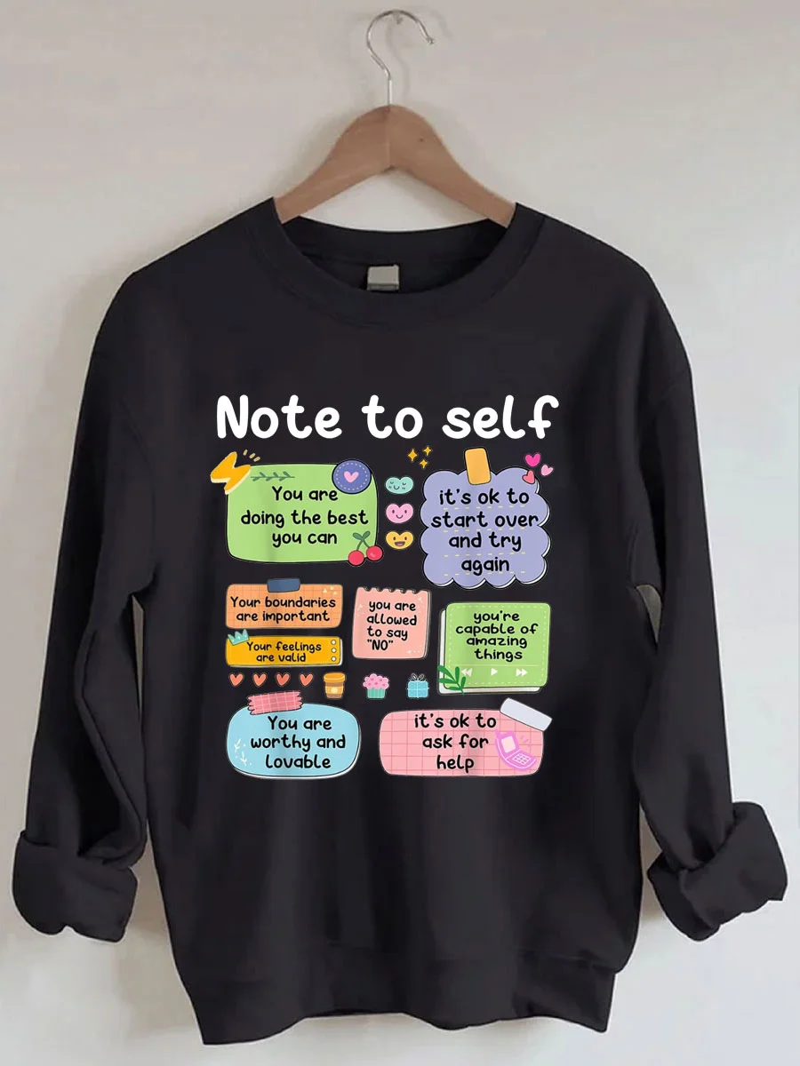 Note To Self Sweatshirt
