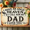 I Have An Angel In Heaven & I Call Him My Dad, I Love You - Vintage Metal Signs(12*16Inch) - Warning