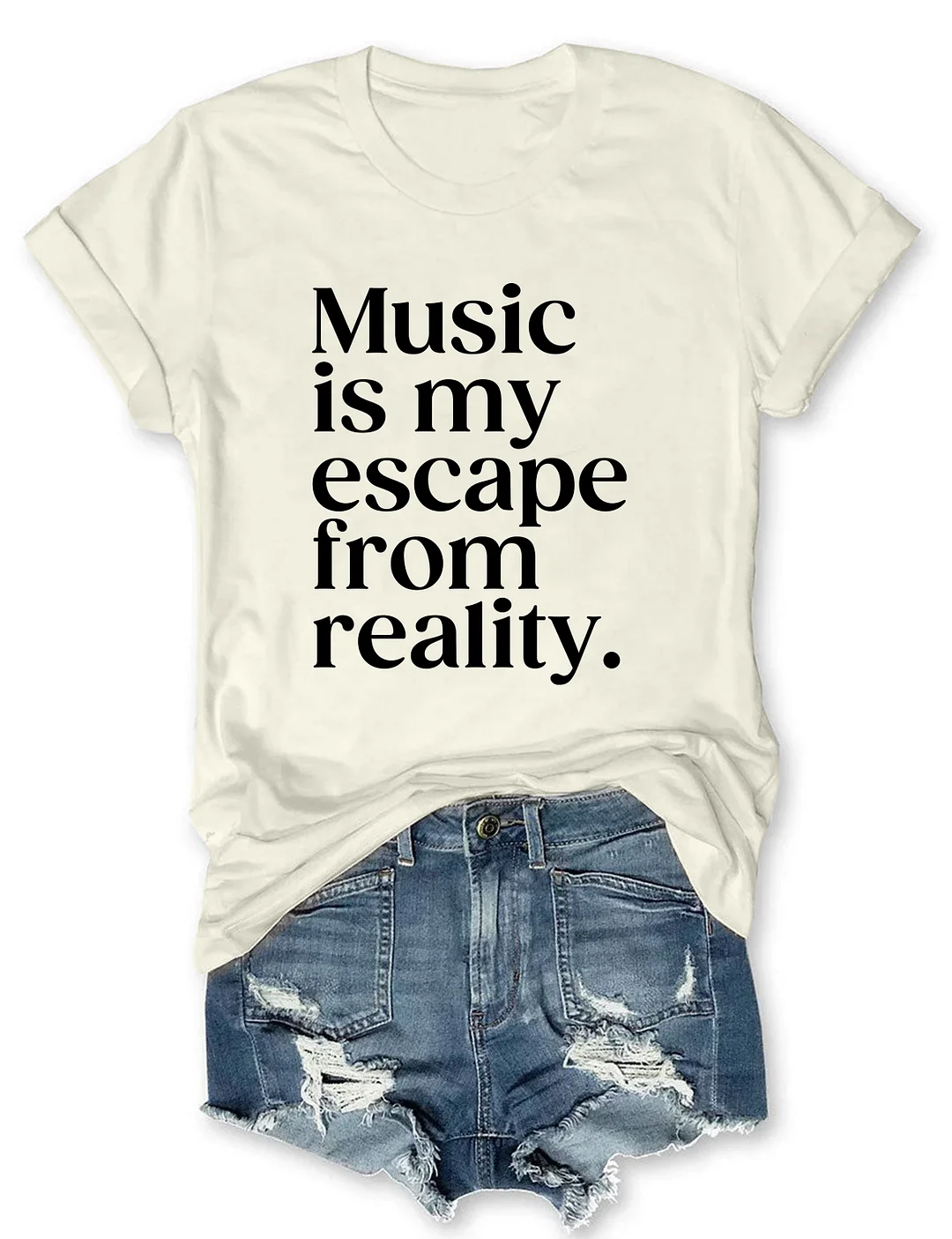 Music Is My Escape From Reality T-shirt