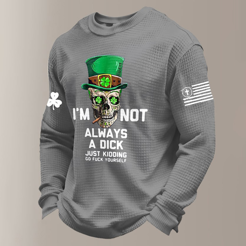 Men's I'm Not Always A Dick Just Kidding Printed Casual Top artswardrobe