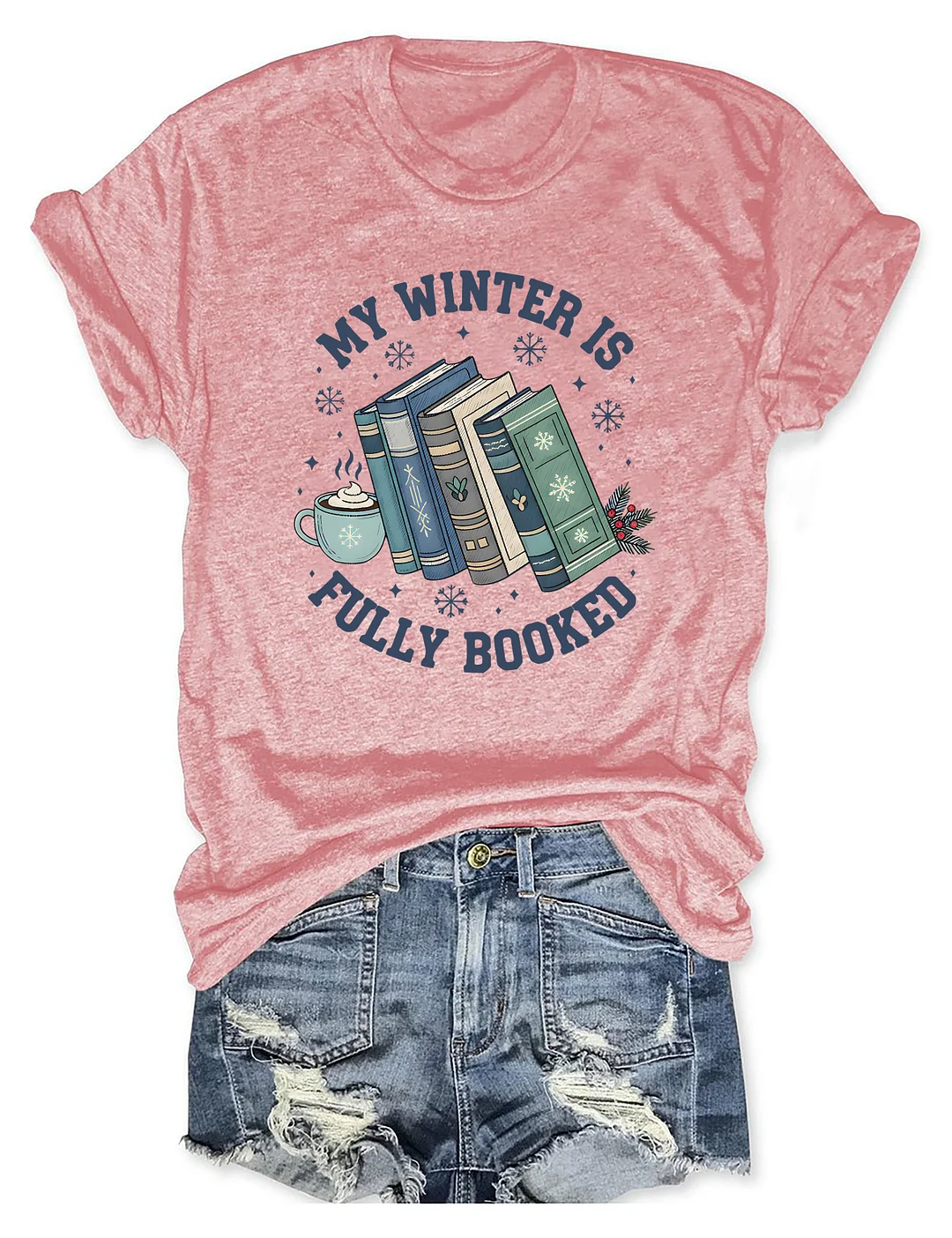 My Winter Is Fully Booked T-shirt