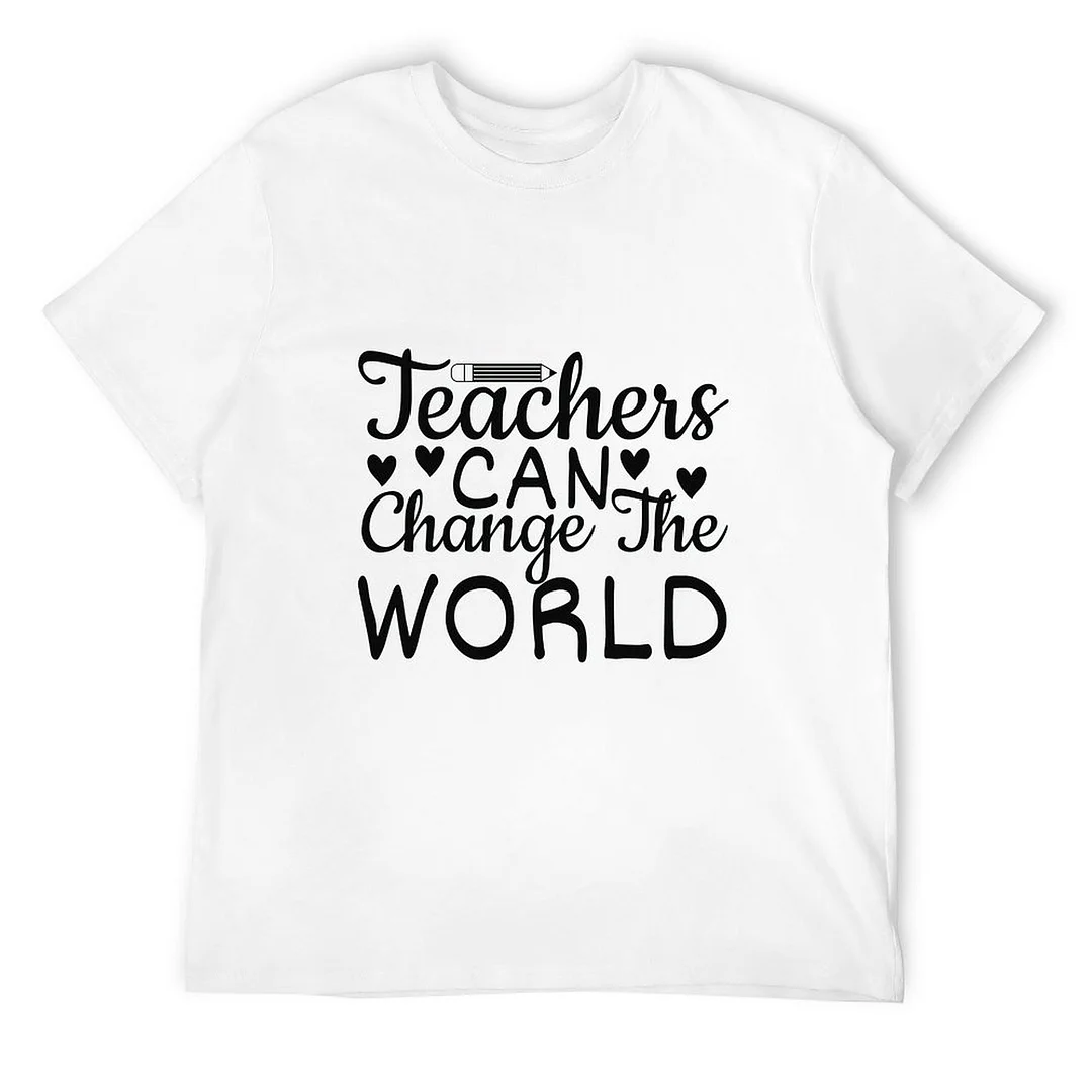 Printed Unisex Short Sleeve Cotton T-shirt for Men and Women Pattern Teachers can change the world