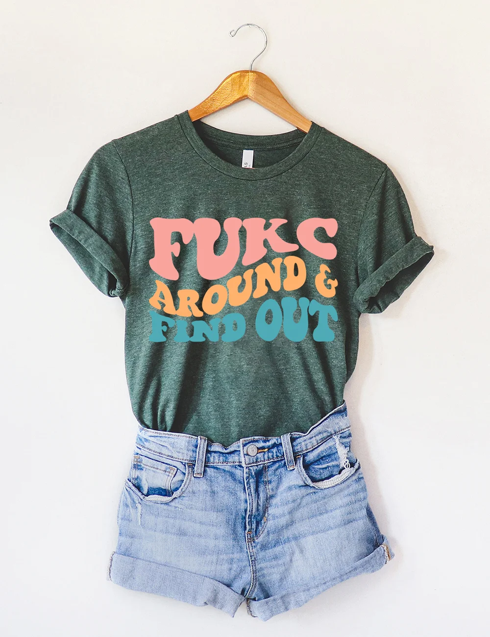 Fukc Around and Find Out T-Shirt