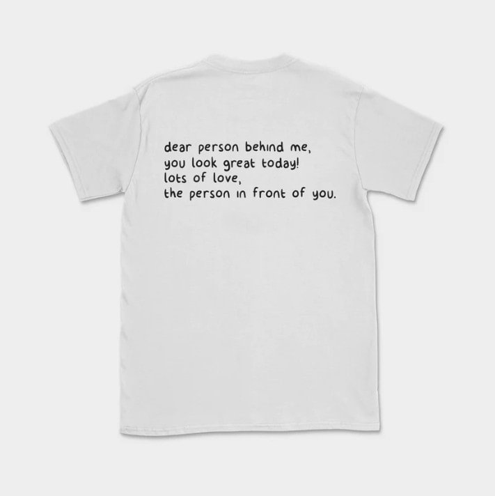 Dear Person Behind Me Tee