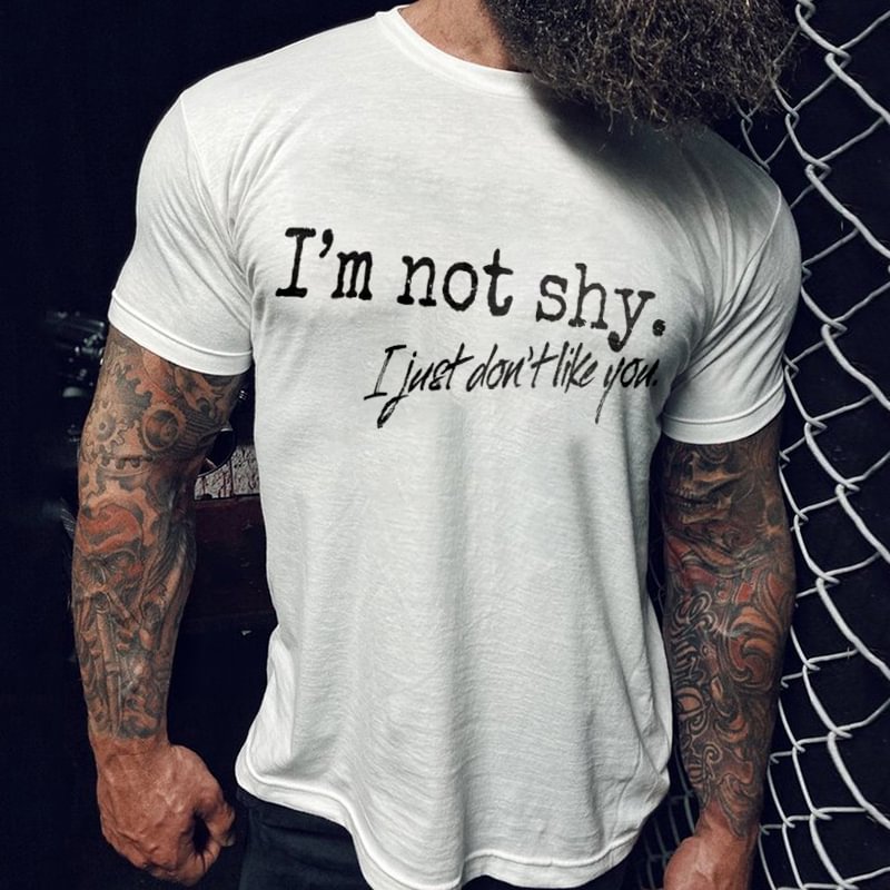 Livereid I'm Not Shy I Just Don't like You Men'T-shirt - Livereid