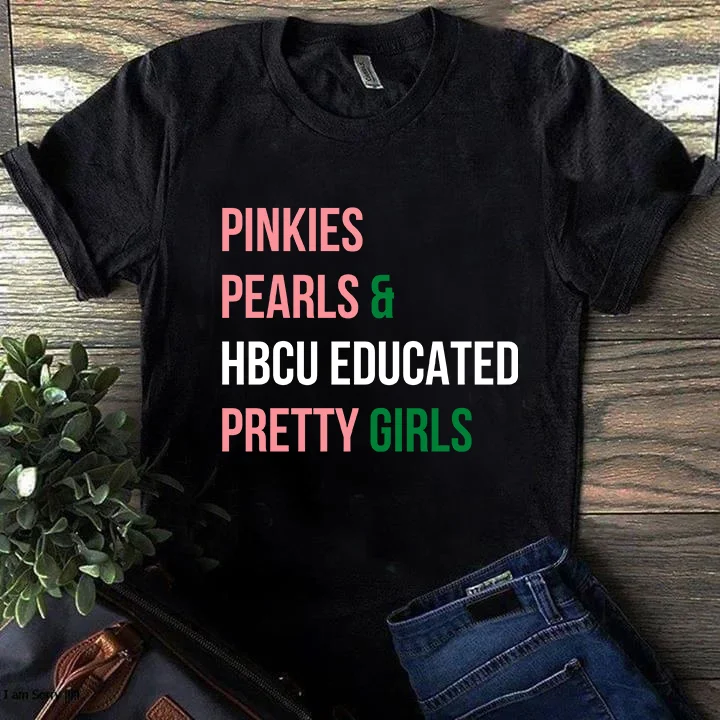 Pinkies Pearls & Hbcu Educated Pretty Girls T-shirt