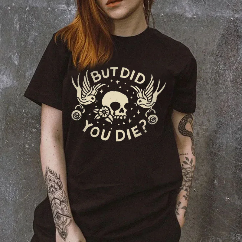 BUT DID YOU DIE Skull Flying Bird Black Print Loose-fit T-shirt