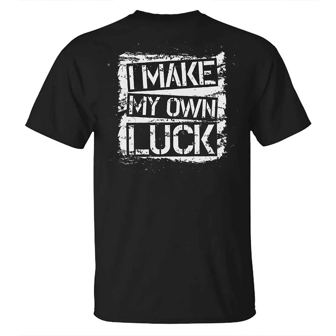 Livereid I Make My Own Luck Printed T-shirt - Livereid