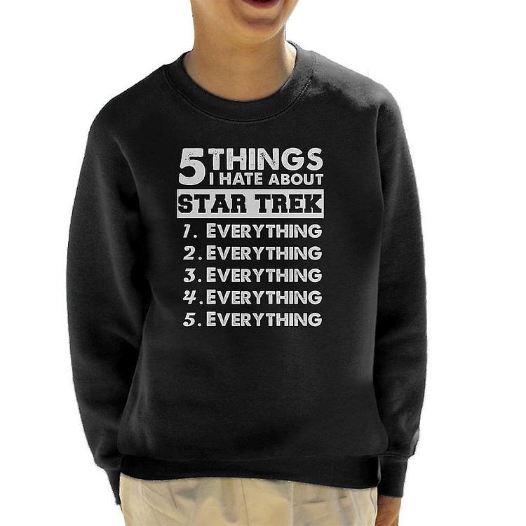 Five Things I Hate About Star Trek Kid's Sweatshirt